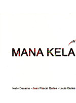 Nelly Decamp - Mana Kela