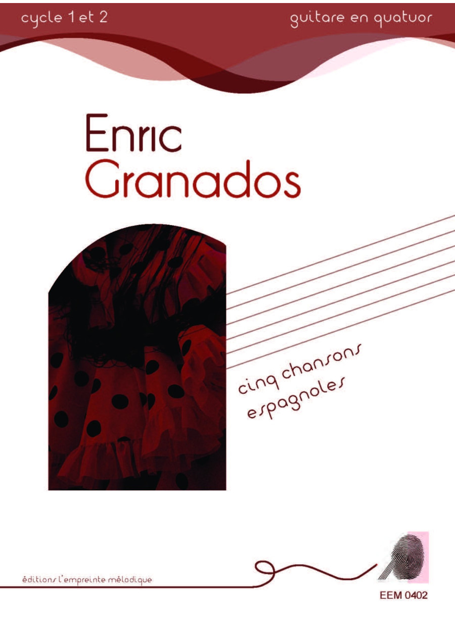 Enric Granados - Cinq chansons espagnoles - quatuors Enric Granados - Cinq chansons espagnoles - quatuors