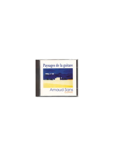 Paysages de la guitare -  Arnaud Sans