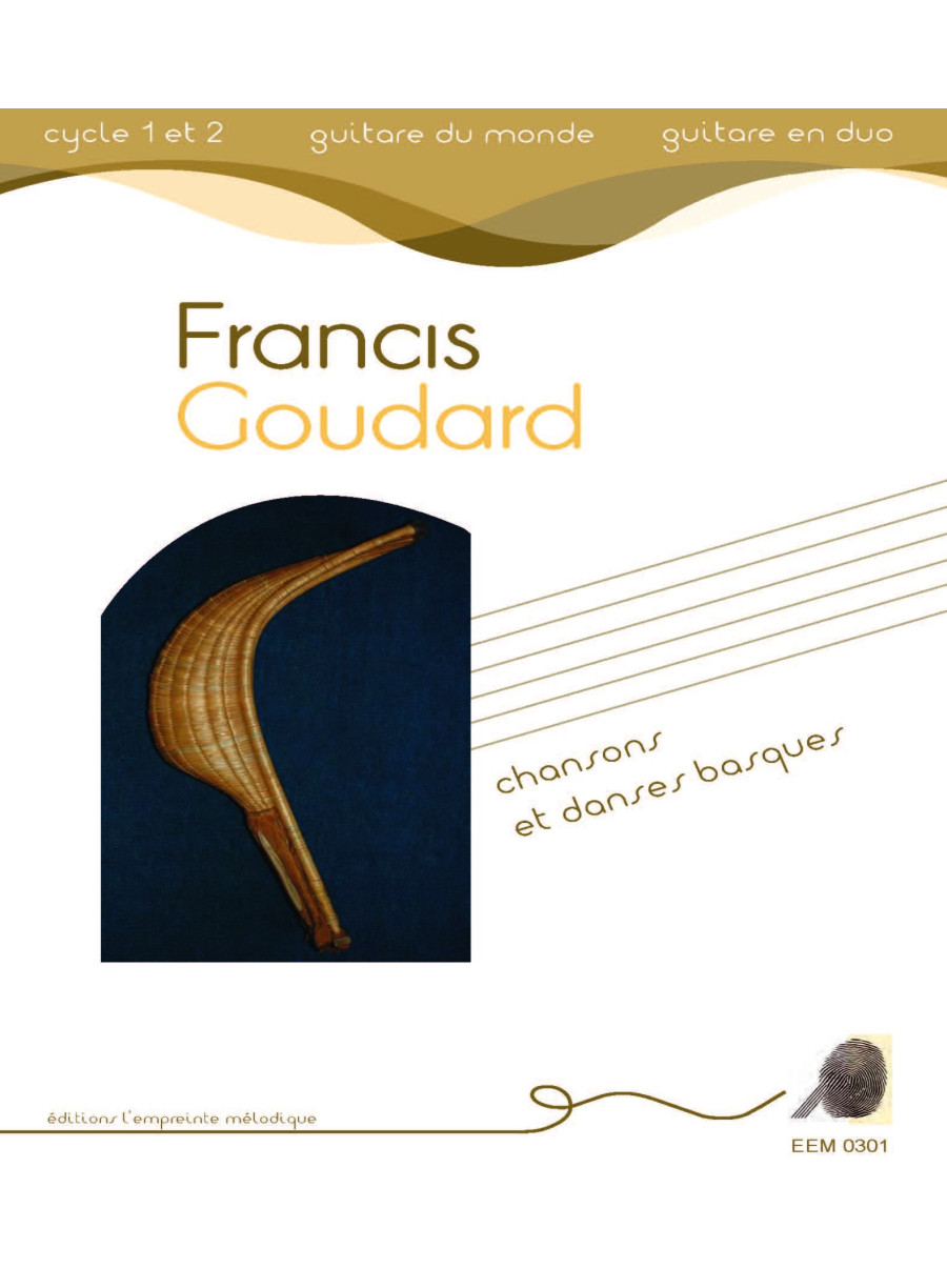 Francis Goudard - Chansons et danses basques - duos de guitare Francis Goudard - Chansons et danses basques - duos de guitare