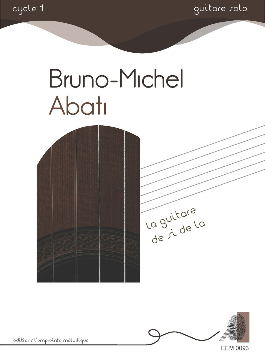 Bruno Michel Abati - La guitare de si de la Bruno Michel Abati - La guitare de si de la