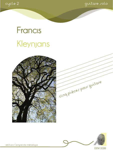 Francis Kleynjans - Cinq pièces pour guitare