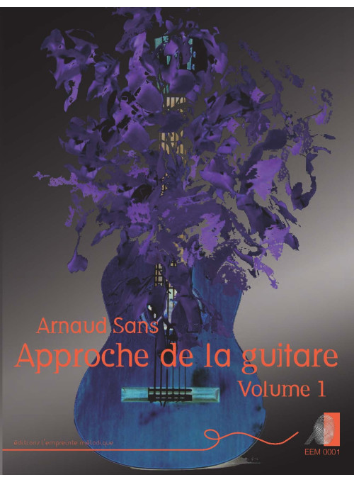 Arnaud Sans - Approche de la guitare - volume 1