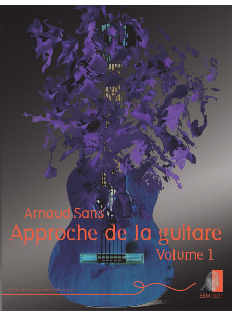 Arnaud Sans - Approche de la guitare - volume 1