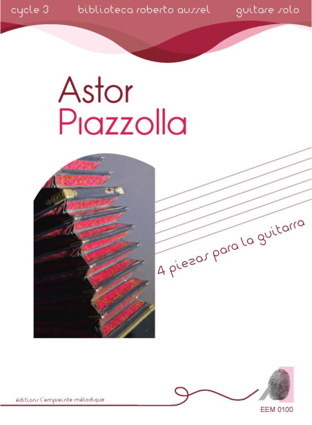 Astor Piazzolla, 4 piezas para guitarra, collection Roberto Aussel, Editions l'Empreinte Mélodique