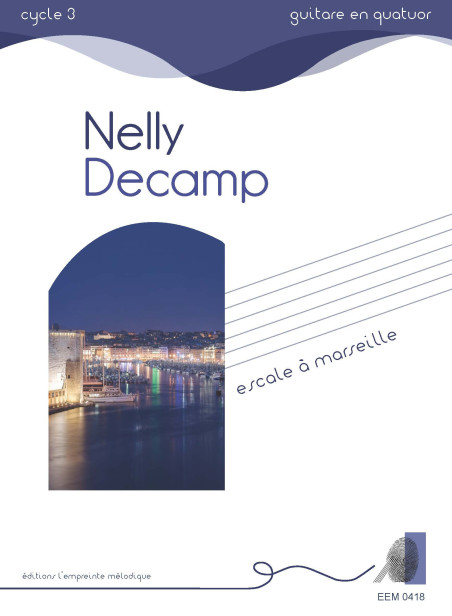 Nelly Decamp - Escale à Marseille