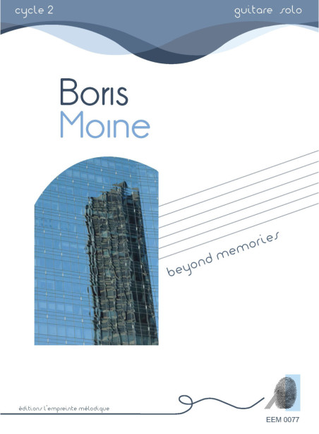Boris Moine- Beyond memories