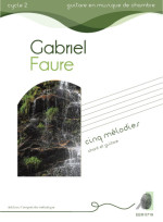 Gabriel Faure - Cinq mélodies