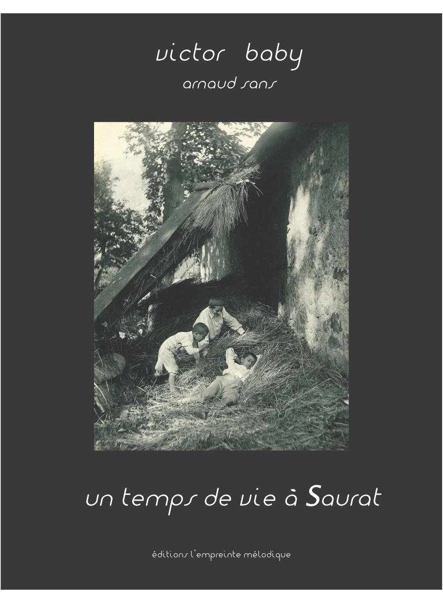 Un temps de vie à Saurat - Victor baby Arnaud Sans Un temps de vie à Saurat - Victor baby Arnaud Sans