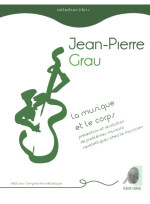 Jean-Pierre Grau - La musique et le corps