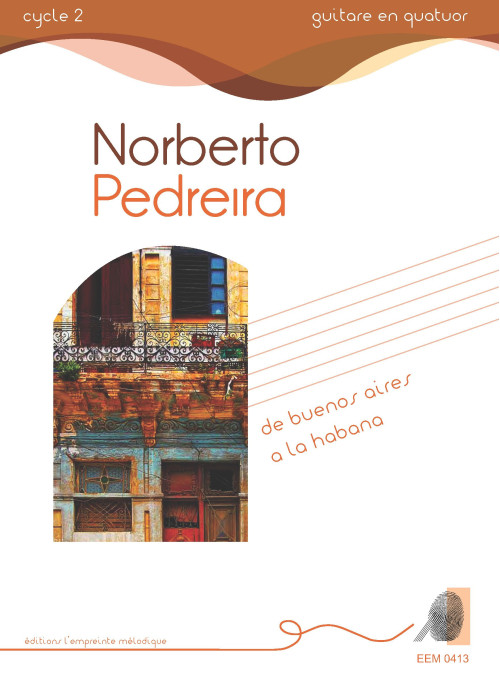 Norberto Pedreira - De Buenos Aires à la Habana