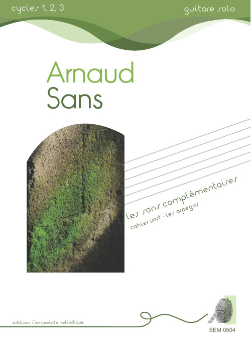 Arnaud Sans - Les sons complémentaires cahier vert