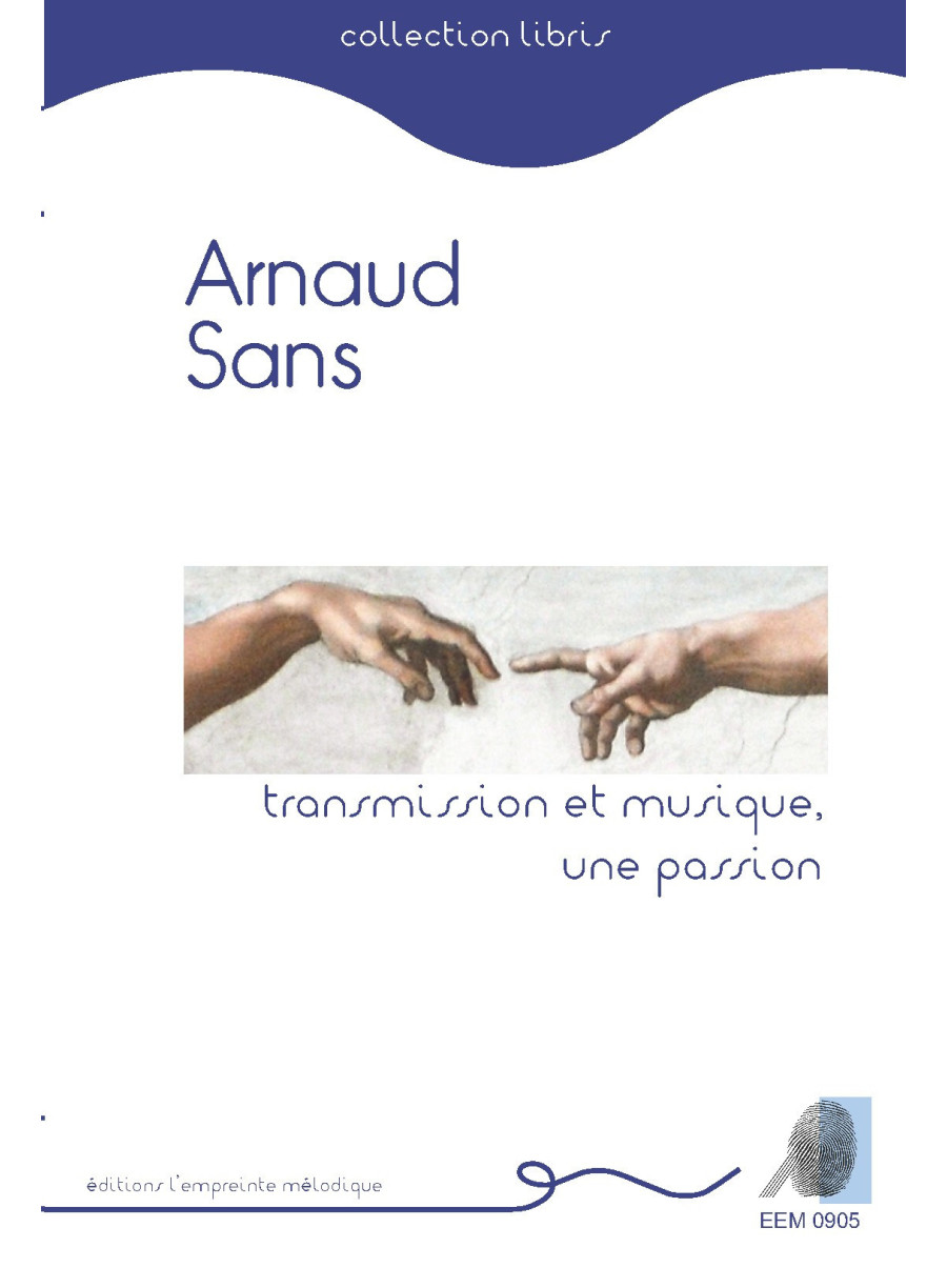 Arnaud Sans - Transmission et musique, une passion Arnaud Sans - Transmission et musique, une passion