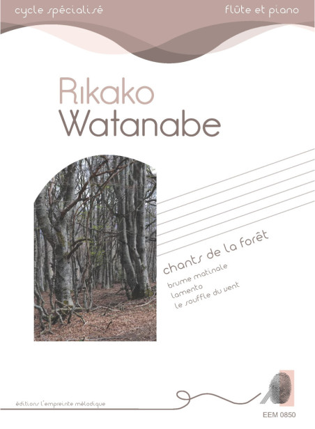 Rikako Watanabe - Chants de la forêt