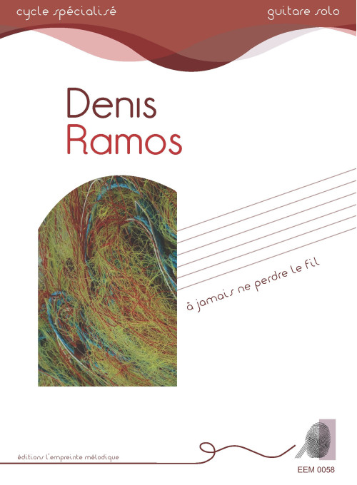 Denis Ramos - A jamais ne perdre le fil