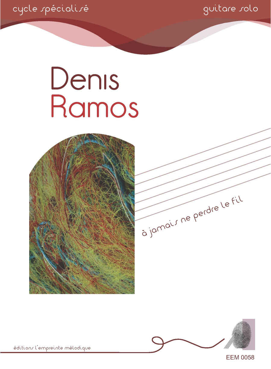 Denis Ramos - A jamais ne perdre le fil
