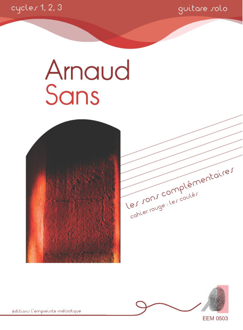 Arnaud Sans - Les sons complémentaires - cahier rouge