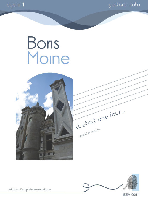 Boris Moine - Il était une fois (1er volume)